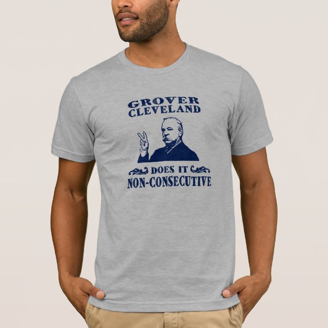 Grover Cleveland T Shirt (Front)