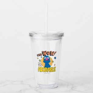 Grover   I Am Too Adorable Acrylic Tumbler