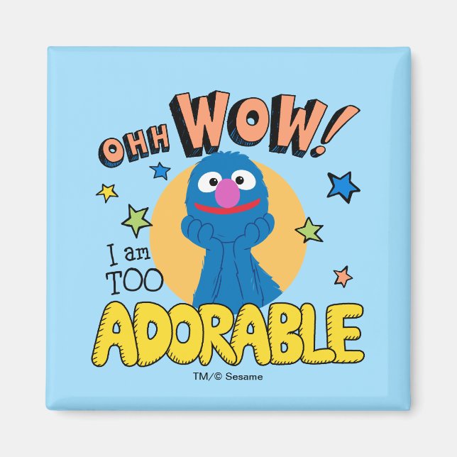Grover | I Am Too Adorable Magnet (Front)