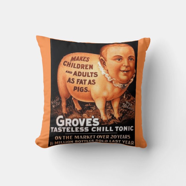 Groves Tonic makes children and adults fat as pigs Cushion (Front)