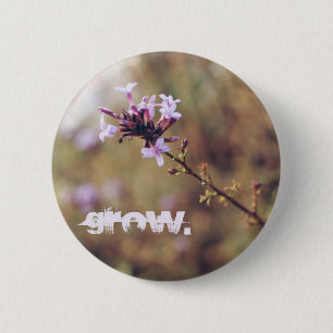 "Grow" 6 Cm Round Badge