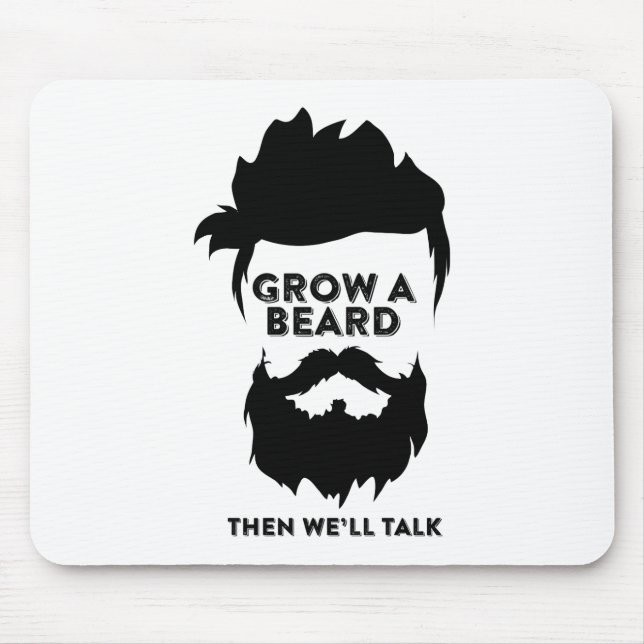 Grow a beard then we will talk mouse mat (Front)