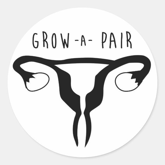 Grow a Pair- Sticker (Front)