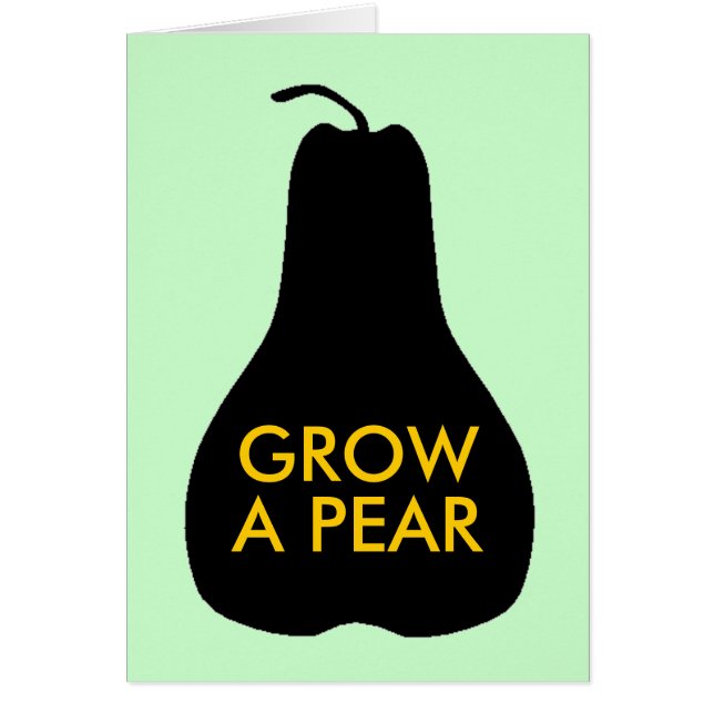 Grow a Pear (Front)