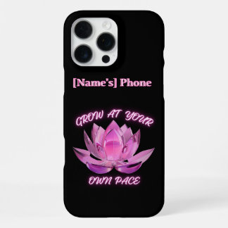 Grow At Your Own Pace Pink Lotus Glow iPhone 16 Pro Max Case