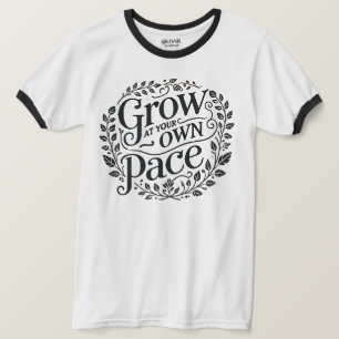 Grow at Your Own Pace Ringer T-Shirt