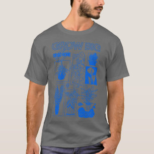 Grow Big or Go Home Garden T-Shirt