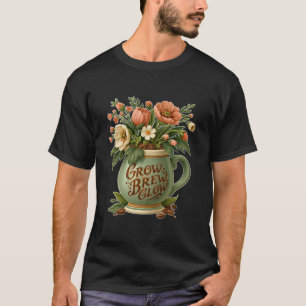 Grow Brew Glow Floral Coffee Mug Plant Lover T-Shirt