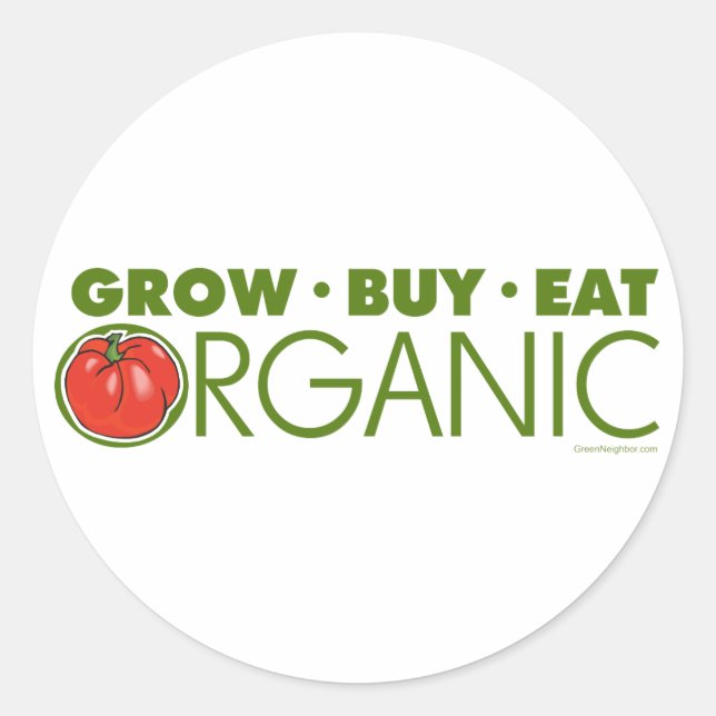 Grow, Buy, Eat Organic Classic Round Sticker (Front)