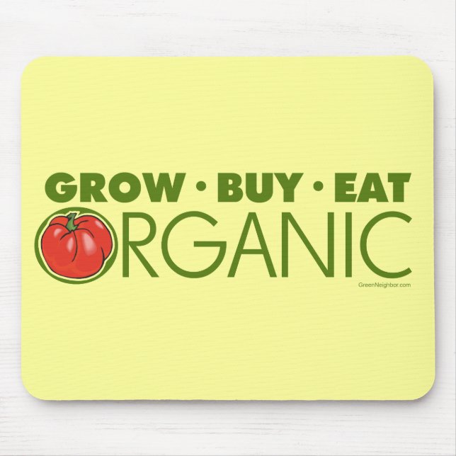Grow, Buy, Eat Organic Mouse Mat (Front)