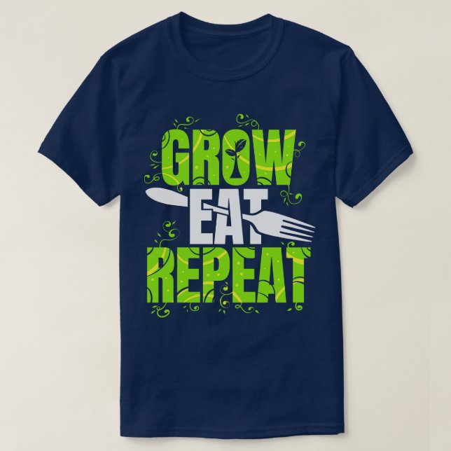 Grow Eat Repeat Vegetarian Vegan  T-Shirt (Design Front)