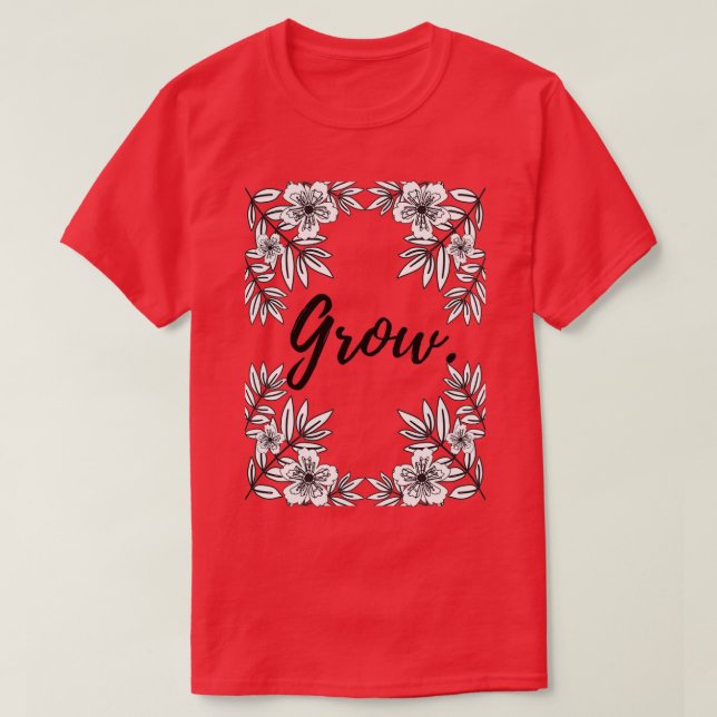 Grow Floral print graphic T-Shirt (Design Front)