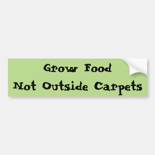 Grow Food Bumper Sticker (Front)