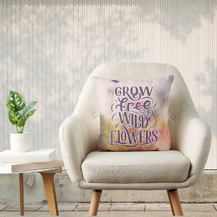 Grow Free Wild Flowers Boho Botanical Quote  Cushion
