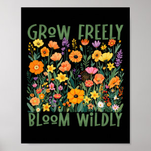 Grow Freely Bloom-wildly Floral Mental Health Posi Poster