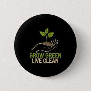 Grow Green Live Clean Nature Lover Earth Day  6 Cm Round Badge