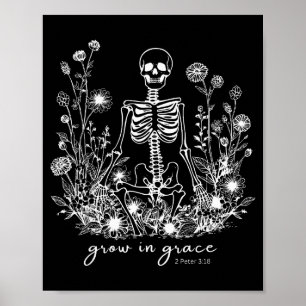 Grow In Grace Floral Skeleton Christian Religious Poster