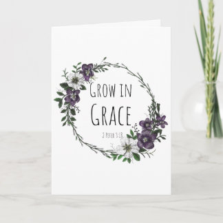 Grow in Grace Greeting Card