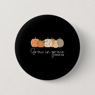 Grow In Grace Pumpkins Fall Thanksgiving Christian 6 Cm Round Badge
