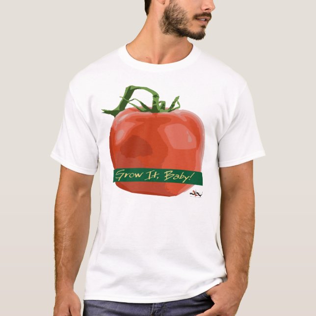 Grow It Baby! - Tomato Tee (Front)