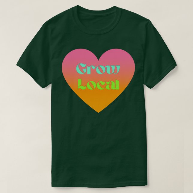 Grow Local 1 T-Shirt (Design Front)