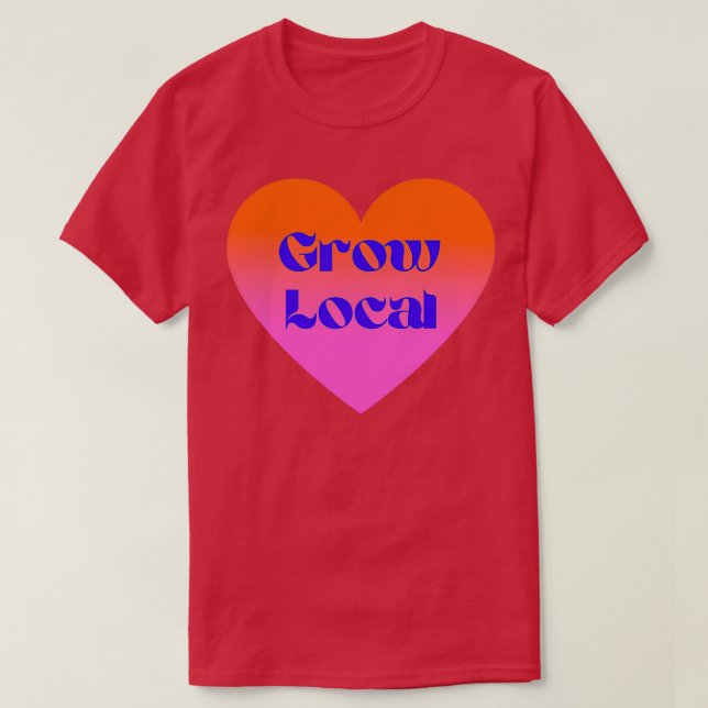 Grow Local 2 T-Shirt (Design Front)