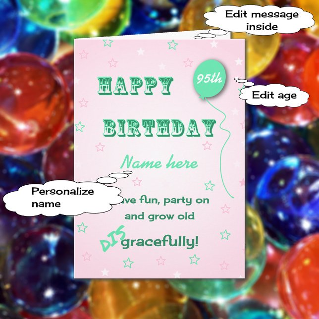 Grow old disgracefully custom name and age 95th card (Creator Uploaded)