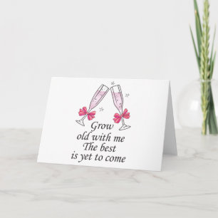 Grow Old With Me Card