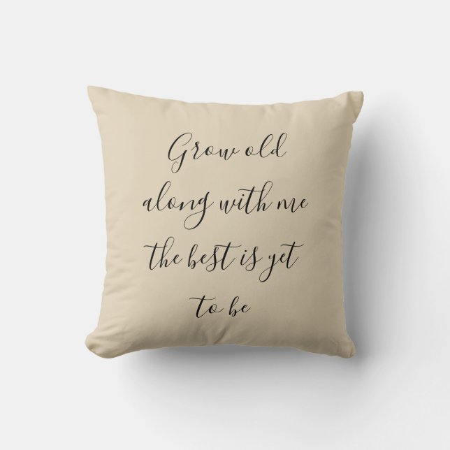 Grow old with me cushion (Front)