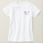 Grow old with me!  The best is yet to be Embroidered Shirt<br><div class="desc">Grow old with Me</div>