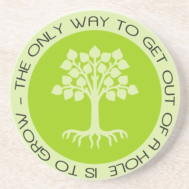 Grow Out of  a Hole Quote with Tree Art Coaster (Front)