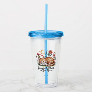Grow Plants Pet Cats Love Life Cute Gardening Acrylic Tumbler