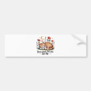 Grow Plants Pet Cats Love Life Cute Gardening Bumper Sticker