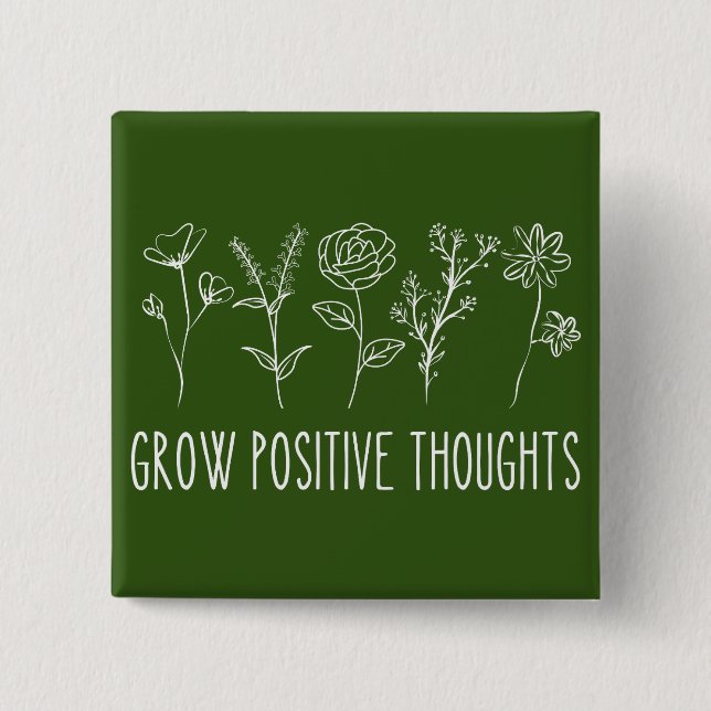 Grow Positive Thoughts Aesthetic 15 Cm Square Badge (Front)