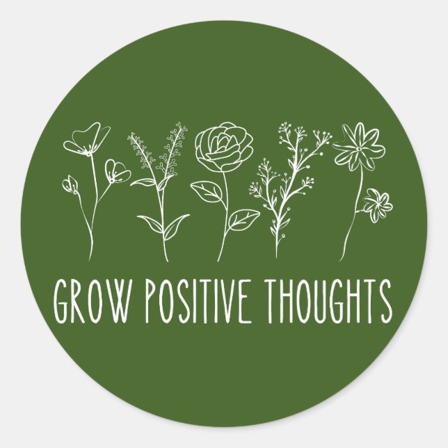 Grow Positive Thoughts Aesthetic  Classic Round Sticker (Front)