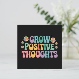 Grow Positive Thoughts - Floral Motivational