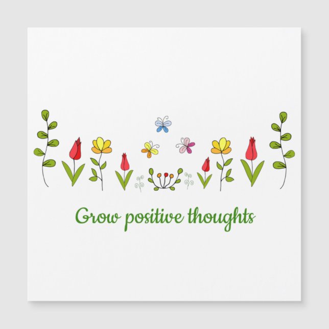 Grow positive thoughts flowers    (Front)
