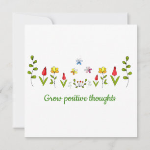 Grow positive thoughts flowers  