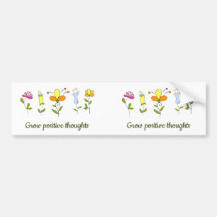 Grow positive thoughts flowers bumper sticker