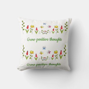 Grow positive thoughts flowers   cushion