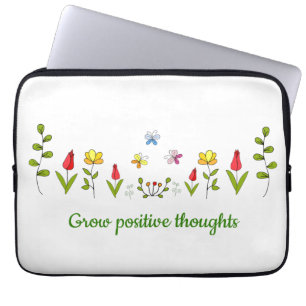 Grow positive thoughts flowers laptop sleeve
