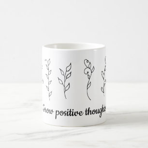 Grow positive thoughts flowers Minimalist  Cute    Coffee Mug