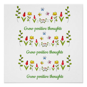 Grow positive thoughts flowers poster