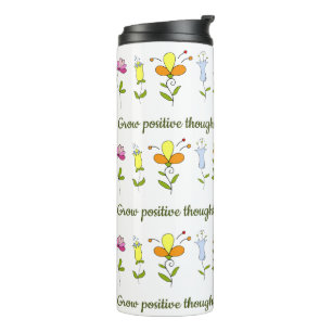 Grow positive thoughts flowers thermal tumbler