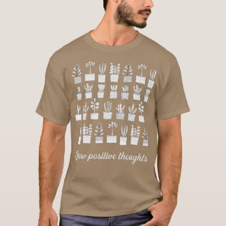 Grow Positive Thoughts Garden Plant mama Vegeta T-Shirt