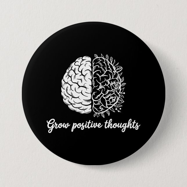 Grow Positive Thoughts – Inspirational 7.5 Cm Round Badge (Front)
