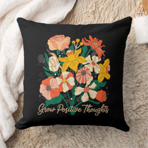 Grow Positive Thoughts – Inspirational Floral (9) Cushion