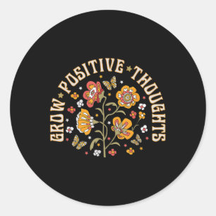 Grow Positive Thoughts Mental Health Awareness Gro Classic Round Sticker