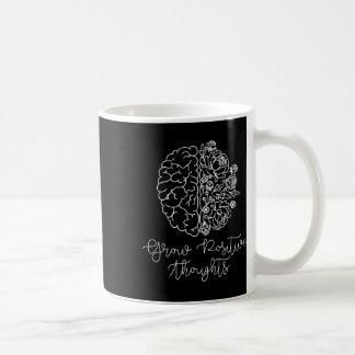 Grow Positive Thoughts Mental Health Problems Gift Coffee Mug