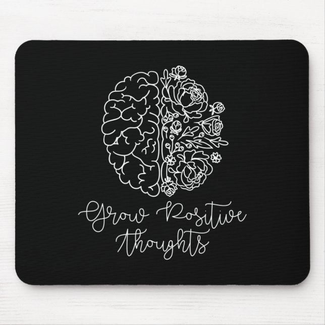 Grow Positive Thoughts Mental Health Problems Gift Mouse Mat (Front)